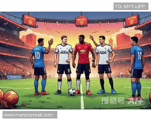 英超焦点战曼联与热刺互交白卷门将神勇表现引发全场热议